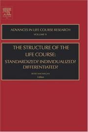 Cover of: The Structure of the Life Course: Standardized? Individualized? Differentiated? (Advances in Life Course Research) (Advances in Life Course Research)