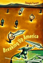 Cover of: Breaking up America | Joseph Turow