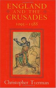 England and the Crusades, 1095-1588 by Christopher Tyerman