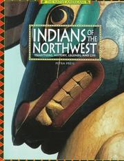 Cover of: Indians of the Northwest: Traditions, History, Legends, and Life (The Native Americans)
