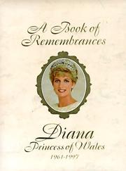 Cover of: A book of remembrances: Diana, Princess of Wales, 1961-1997