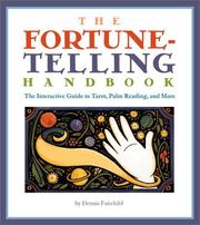 Cover of: The Fortune Telling Handbook: The Interactive Guide to Tarot, Palm Reading, and More