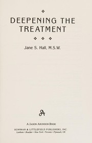 Cover of: Deepening the Treatment by Jane S. Hall