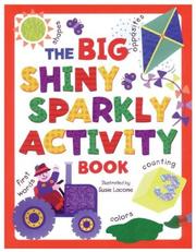 Cover of: The big, shiny, sparkly activity book