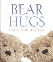 Cover of: Bear Hugs for Friends (Bear Hugs) | 