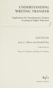 Cover of: Understanding Writing Transfer: Implications for Transformative Student Learning in Higher Education
