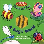 Cover of: A Bug's World (Magic Windows Touch and Feel) by 