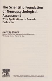Cover of: The scientific foundation of neuropsychological assessment: with applications to forensic evaluation