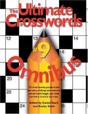 Cover of: The Ultimate Crosswords Omnibus #9: 150 of Our Favorite Puzzles to Test Your Savvy, Challenge Your Memory, and Ultimately Boggle Your Mind (Ultimate Crosswords Omnibus Series)