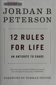 12 Rules for Life by Jordan B. Peterson