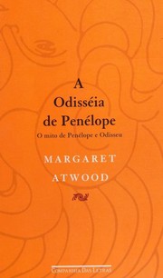 Cover of: A odisséia de Penélope: o mito de Penélope e Odisseu