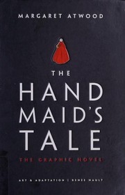 The Handmaid's Tale--The Graphic Novel by Renee Nault