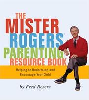 Cover of: The Mr. Rogers Parenting Resource Book