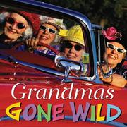 Cover of: Grandmas Gone Wild (Gift Book)