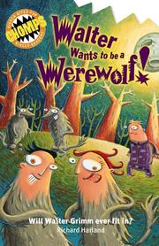 Cover of: Walter Wants to Be a Werewolf: Will Walter Grimm Ever Fit In? (Chomps)