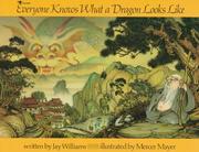 Cover of: Everyone knows what a dragon looks like by Jay Williams