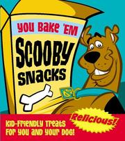 Cover of: You Bake 'em Scooby Snacks: Kid-friendly Treats for You And Your Dog!