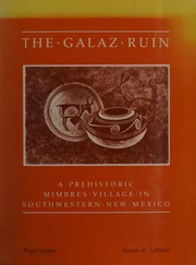 Cover of: The Galaz ruin: a prehistoric Mimbres village in southwestern New Mexico