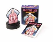 Cover of: Crazy Cat Lady: A Magnetic Sculpture Kit