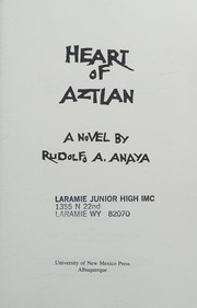 Cover of: Heart of Aztlan by Rudolfo A. Anaya