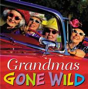 Cover of: Grandmas Gone Wild | Running Press
