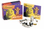 Cover of: Shrek Sweet Treats Cookie Cutter Kit (Shrek 3)