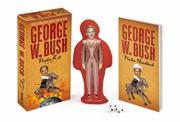 Cover of: The George W. Bush Voodoo Kit: Stick It to Him Like Hes Been Sticking It to You!