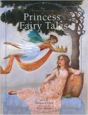 Cover of: The Classic Treasury of Princess Fairy Tales by Margaret Clark