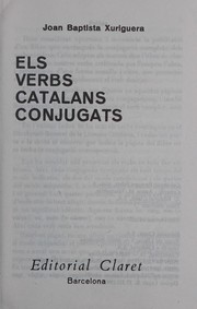 Els verbs catalans conjugats by Joan Baptista Xuriguera