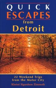 Quick escapes from Detroit by Khristi Sigurdson Zimmeth