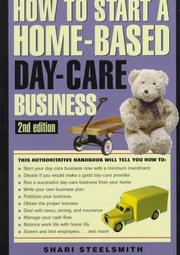 How to start a home-based day-care business by Shari Steelsmith
