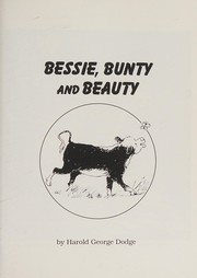 Cover of: Bessie, Bunty, and Beauty