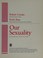 Cover of: Our sexuality
