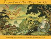 Cover of: Everyone Knows What a Dragon Looks Like by Jay Williams