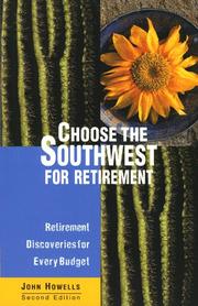 Cover of: Choose the Southwest for retirement by Howells, John, Howells, John