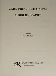 Cover of: Carl Friedrich Gauss, a bibiliography by Uta C. Merzbach