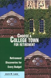 Cover of: Choose a College Town for Retirement: Retirement Discoveries for Every Budget (Choose Retirement Series)