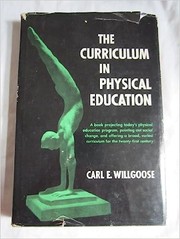 Cover of: The curriculum in physical education by Carl E. Willgoose