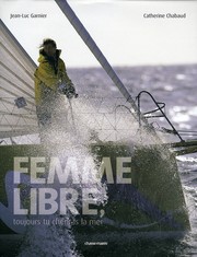 Femme libre, toujours tu cheriras la mer by Catherine Chabaud, Jean-Luc Garnier
