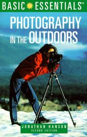 Cover of: Basic Essentials Photography In The Outdoors, 2nd Edition by Jonathan Hanson