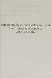 Ergodic Theory, Dynamical Systems, and the Continuing Influence of John C. Oxtoby by Joseph Auslander, Aimee Johnson, Cesar E. Silva