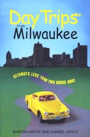 Day Trips from Milwaukee by Martin Hintz