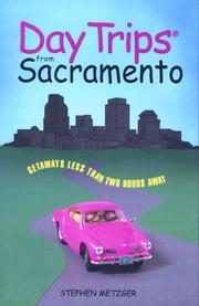 Day trips from Sacramento by Stephen Metzger