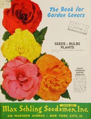 Cover of: The book for garden lovers: seeds, bulbs, plants : spring 1954