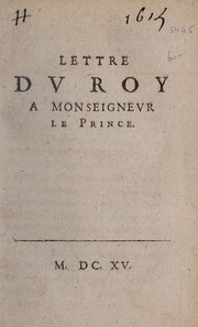 Cover of: Lettre du roy a Monseigneur le prince by Louis XIII King of France