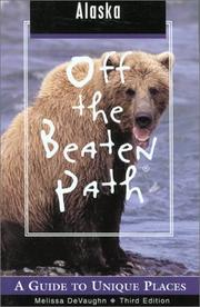 Cover of: Alaska Off the Beaten Path, 3rd: A Guide to Unique Places