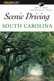 Cover of: Scenic Driving South Carolina (Scenic Driving Series) by John F. Clark, Patricia A. Pierce