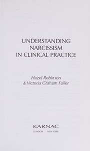 Cover of: UNDERSTANDING NARCISSISM IN CLINICAL PRACTICE. by HAZEL ROBINSON