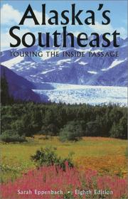 Cover of: Alaska's Southeast, 8th: Touring the Inside Passage