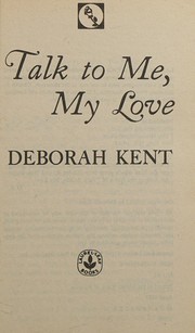 Cover of: Talk to me, my love.